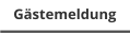 Gästemeldung